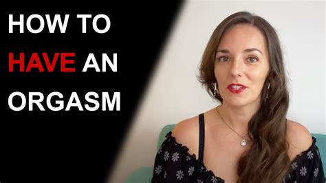 how to have an orgasim by yourself|Helping Women Learn How to Have an Orgasm.